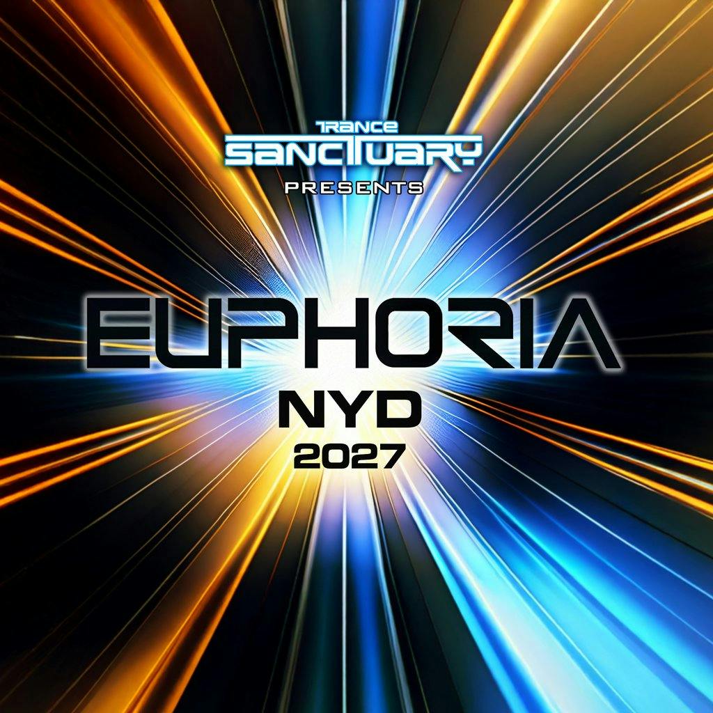 Trance Sanctuary presents Euphoria NYD 2027 at The Steel Yard London flyer