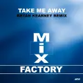 Take Me Away (Bryan Kearney Remix) by Mix Factory, Bryan Kearney - Track of the Week Album Artwork