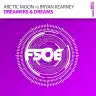 Dreamers & Dreams (Radio Edit) by Arctic Moon vs Bryan Kearney Album Art