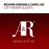 City Never Sleeps (Extended Mix) by Richard Durand, Carol Lee Album Art